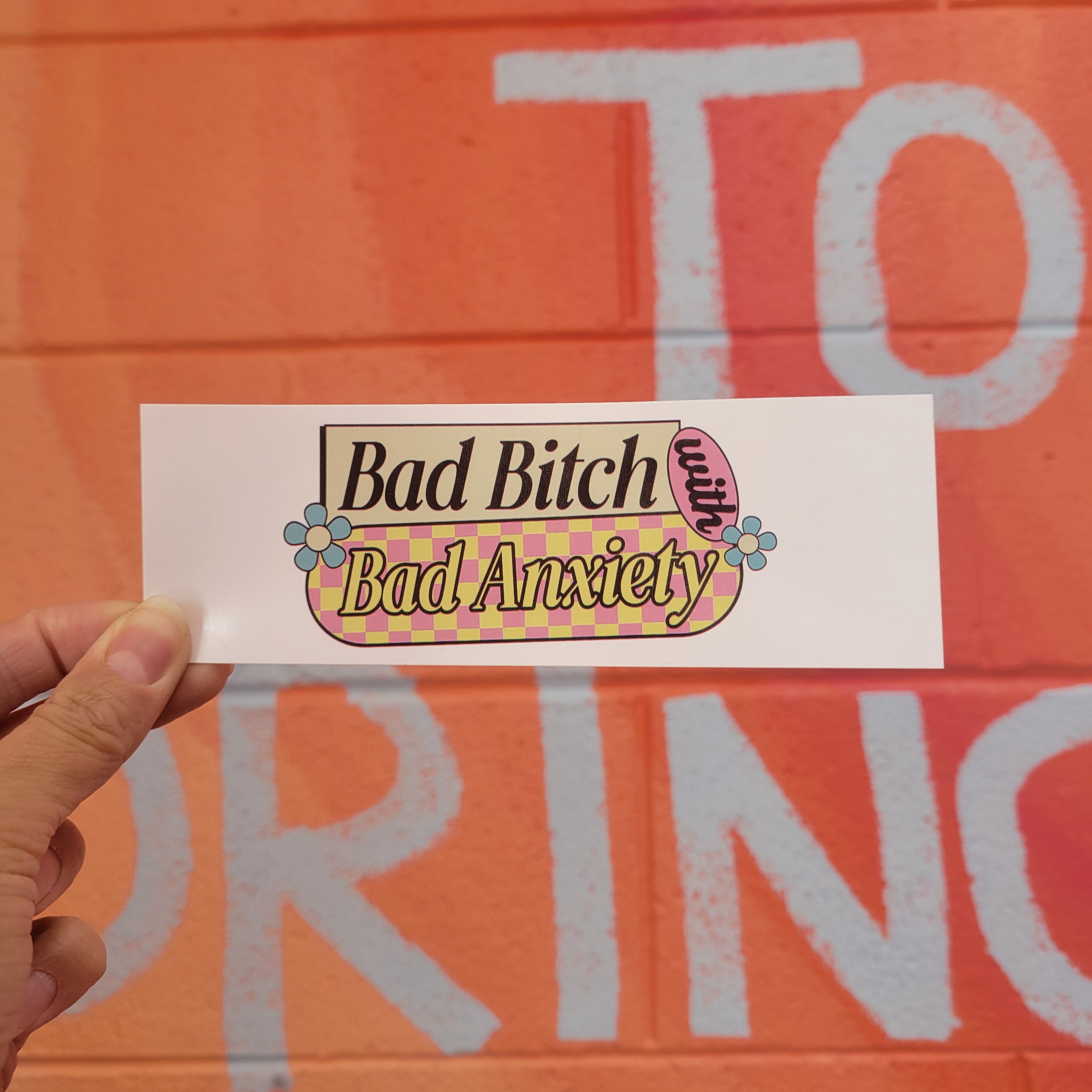 "Bad Bitch with Bad Anxiety" Mini Bumper Sticker
