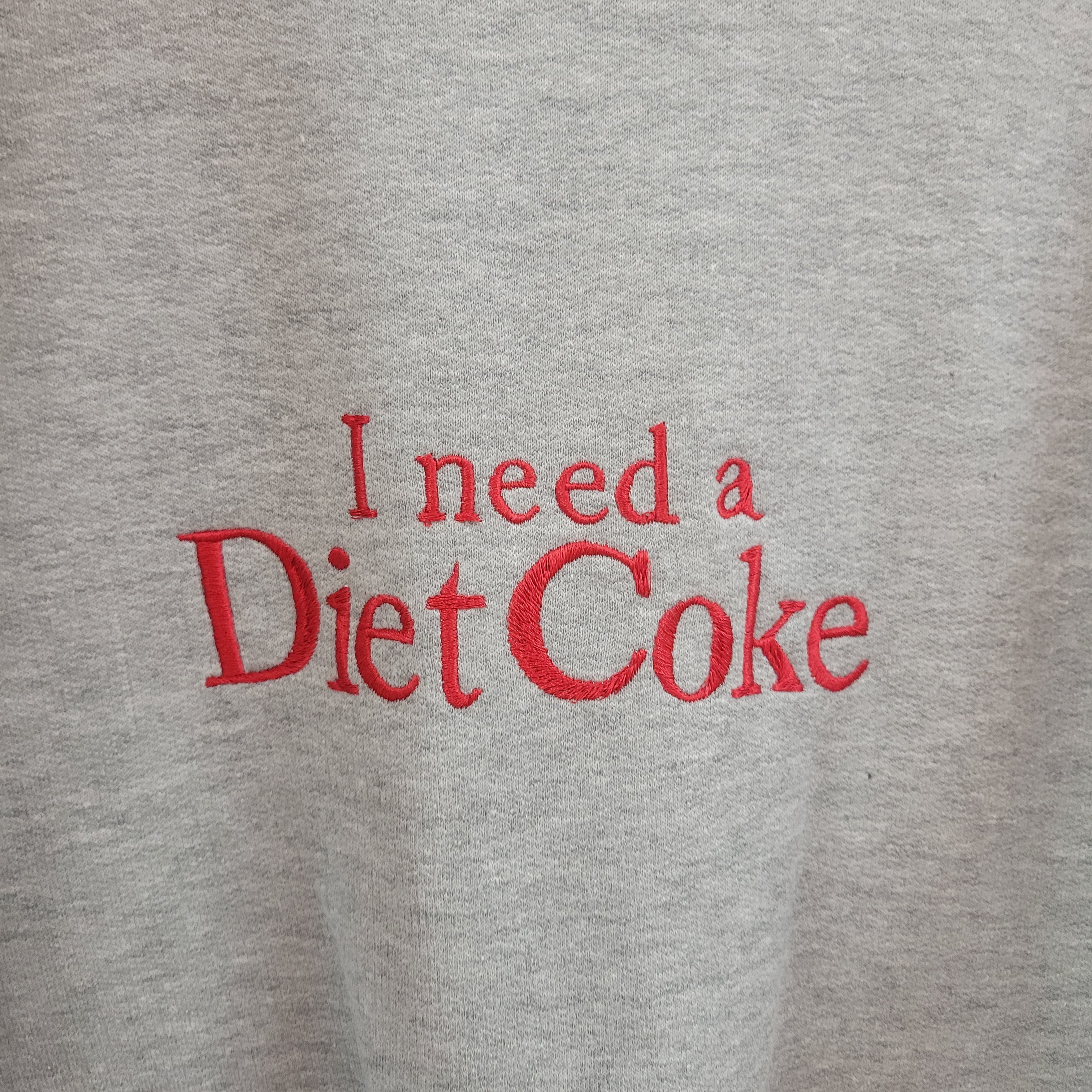 "I Need a Diet Coke" - Embroidered Crewneck