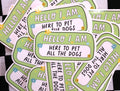 "...Pet All The Dogs" Sticker