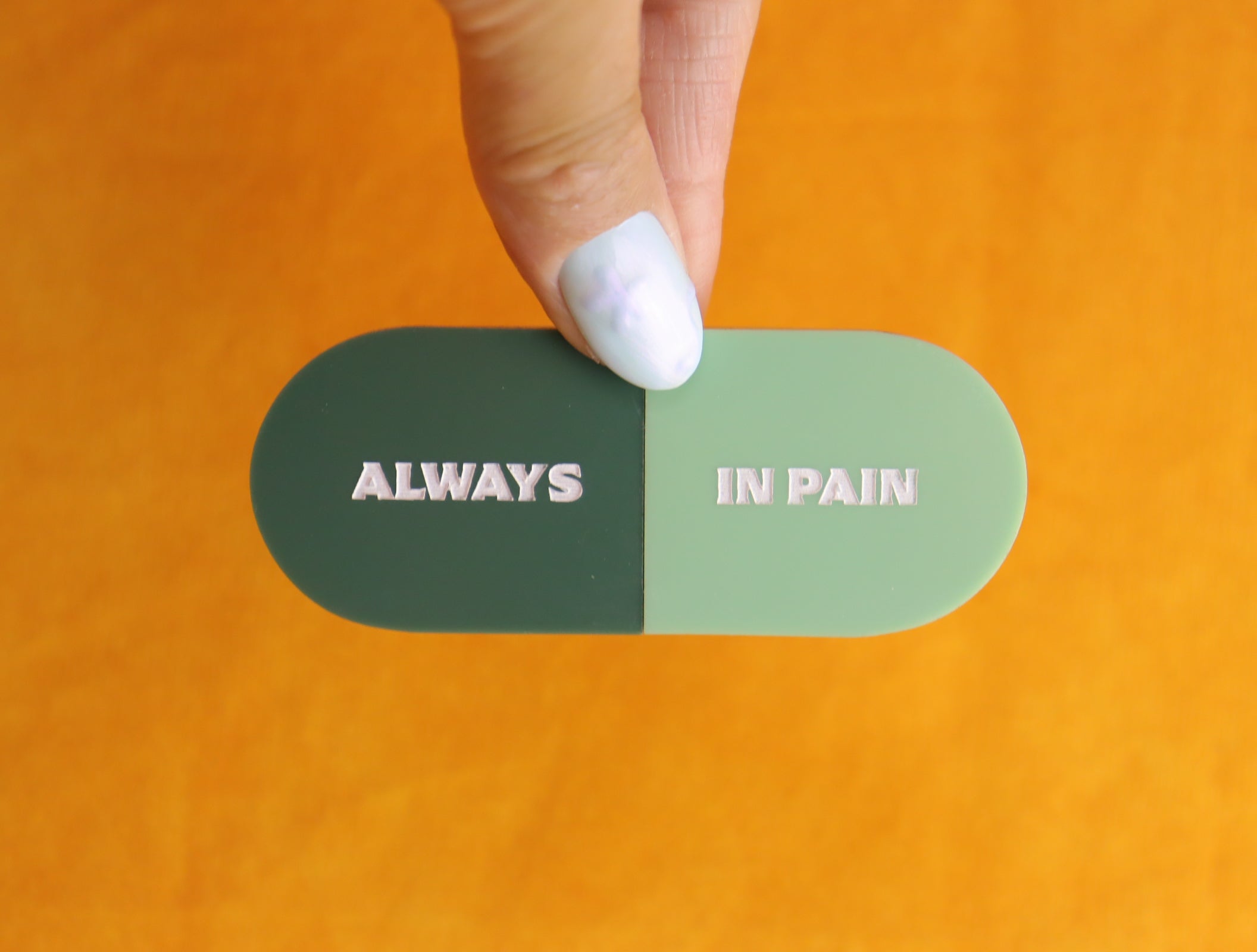 "Always in Pain" Pill Barrette